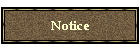 Notice
