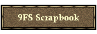 9FS Scrapbook