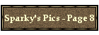 Sparky's Pics - Page 8